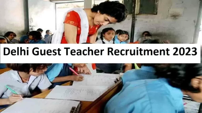 Delhi Guest Teacher Recruitment 2023: Apply Online @edudel.nic.in