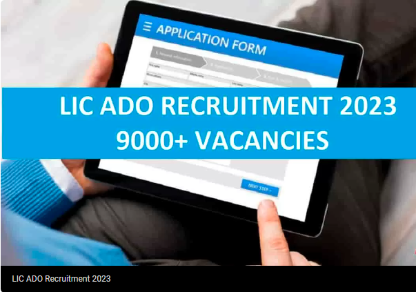 LIC ADO Recruitment 2023 for Vacancies Across India: Check Online Application Link