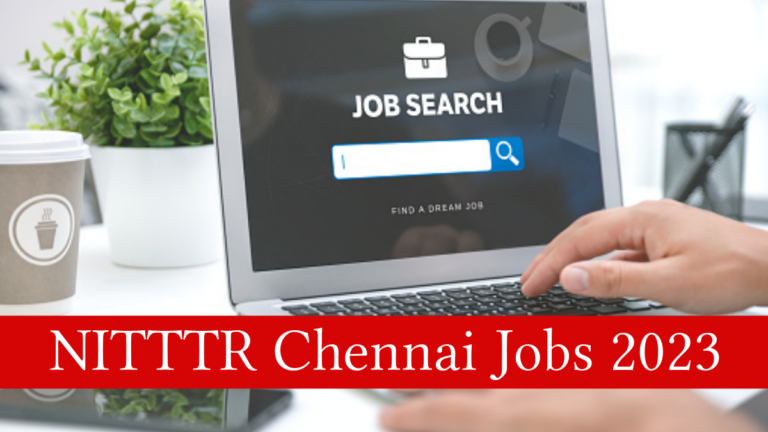 NITTTR Recruitment 2023 For Various Group C Posts @nitttrc.ac.in, Check Eligibility And How To Apply