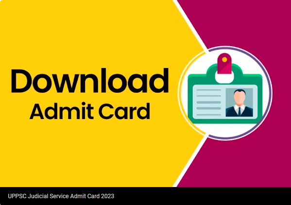UPPSC Judicial Service Admit Card 2023 (OUT): Check Civil Judge Call Letter Download Link